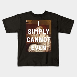 "I simply cannot even" (white) - classic portrait of a woman with a tongue-in-cheek caption in bright white Kids T-Shirt